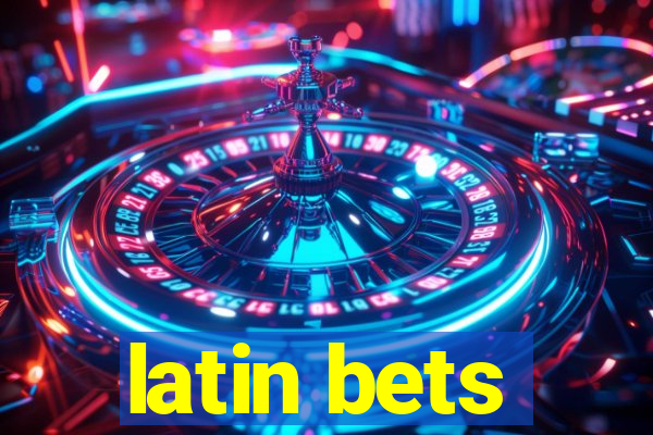 latin bets